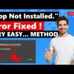 How to Fix App Not Installed Error Android APK: Easy Methods to Resolve the Issue