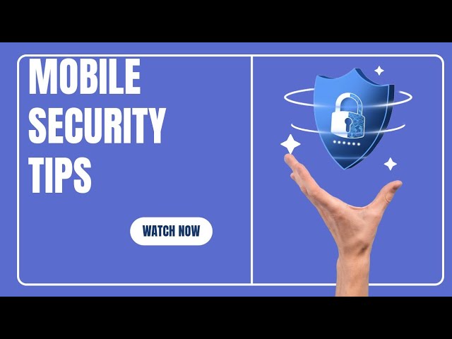 Top Tips for Android Security & Privacy